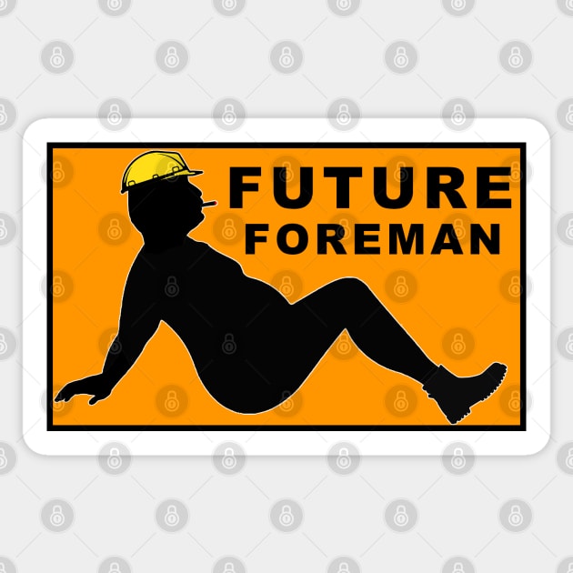 Future Foreman Sticker by  The best hard hat stickers 